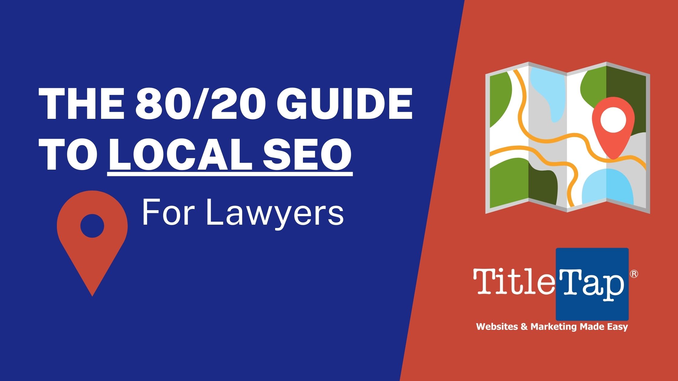 The 80/20 guide to local SEO for lawyers