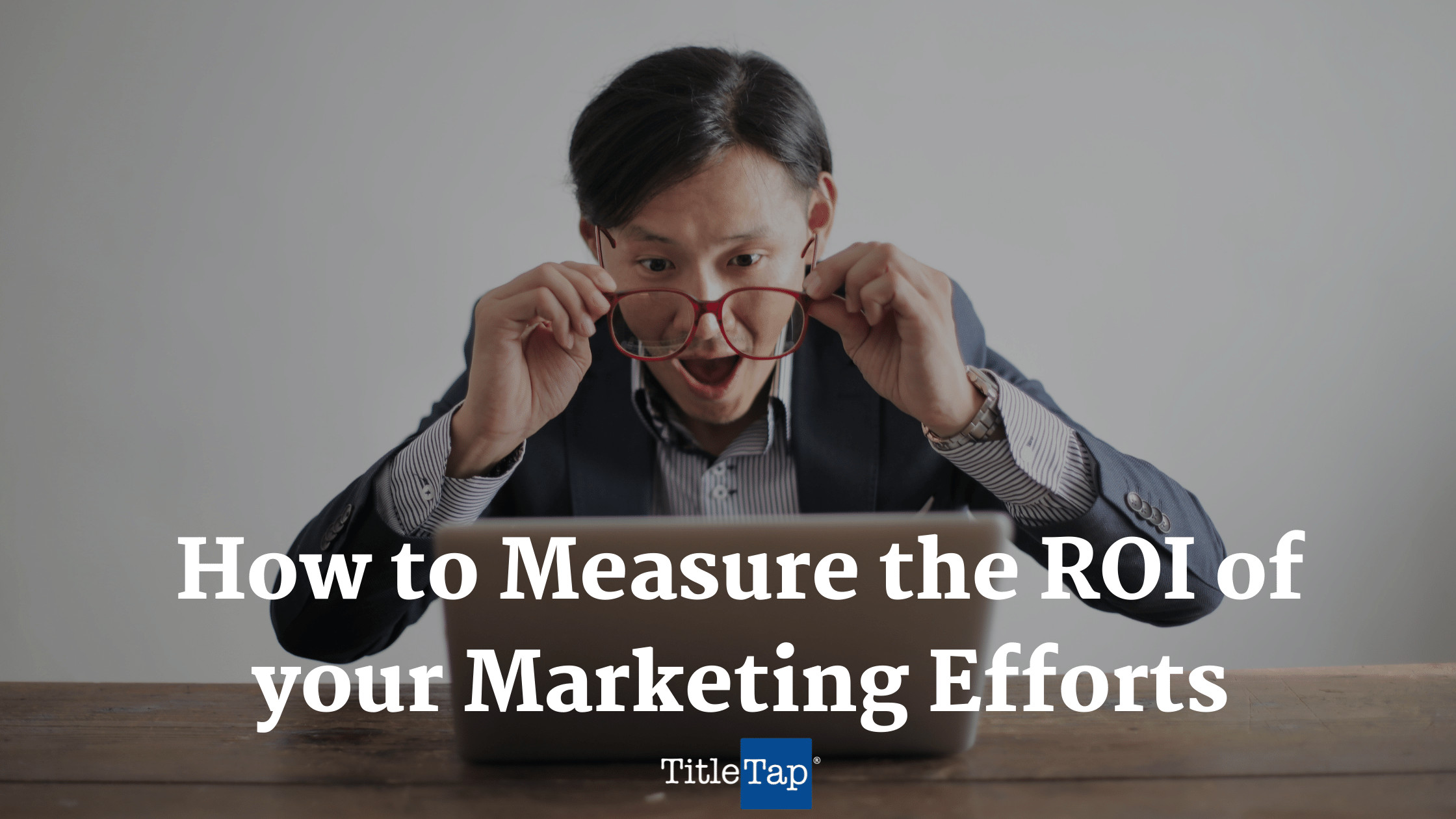 How to Measure ROI Marketing Efforts