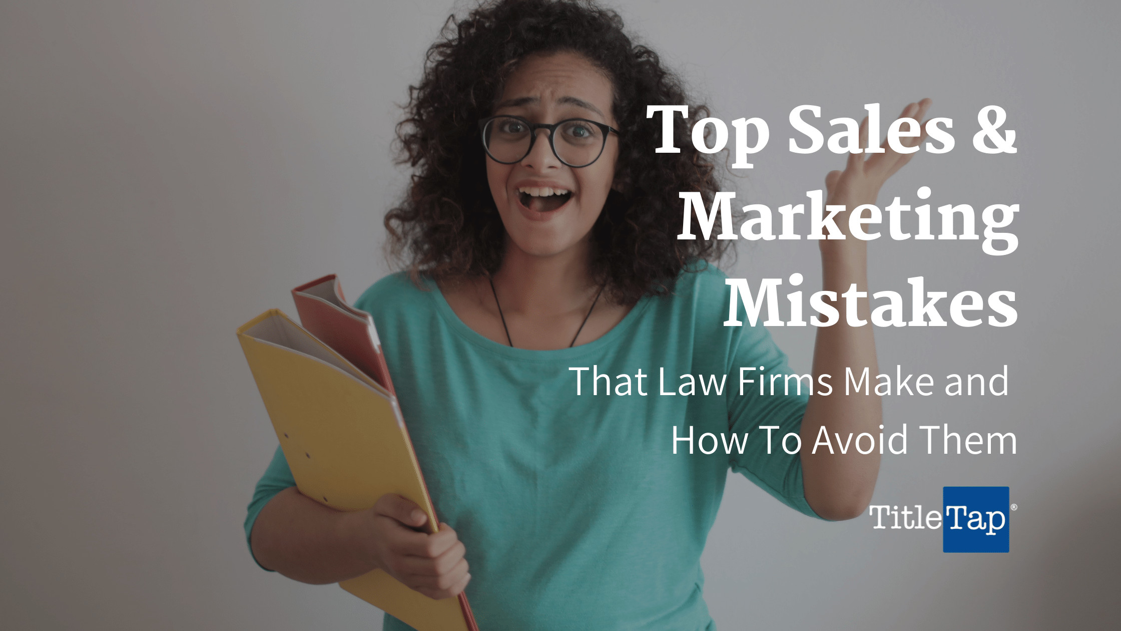 Top Sales and Marketing Mistakes that Law Firms Make and How to Avoid Them