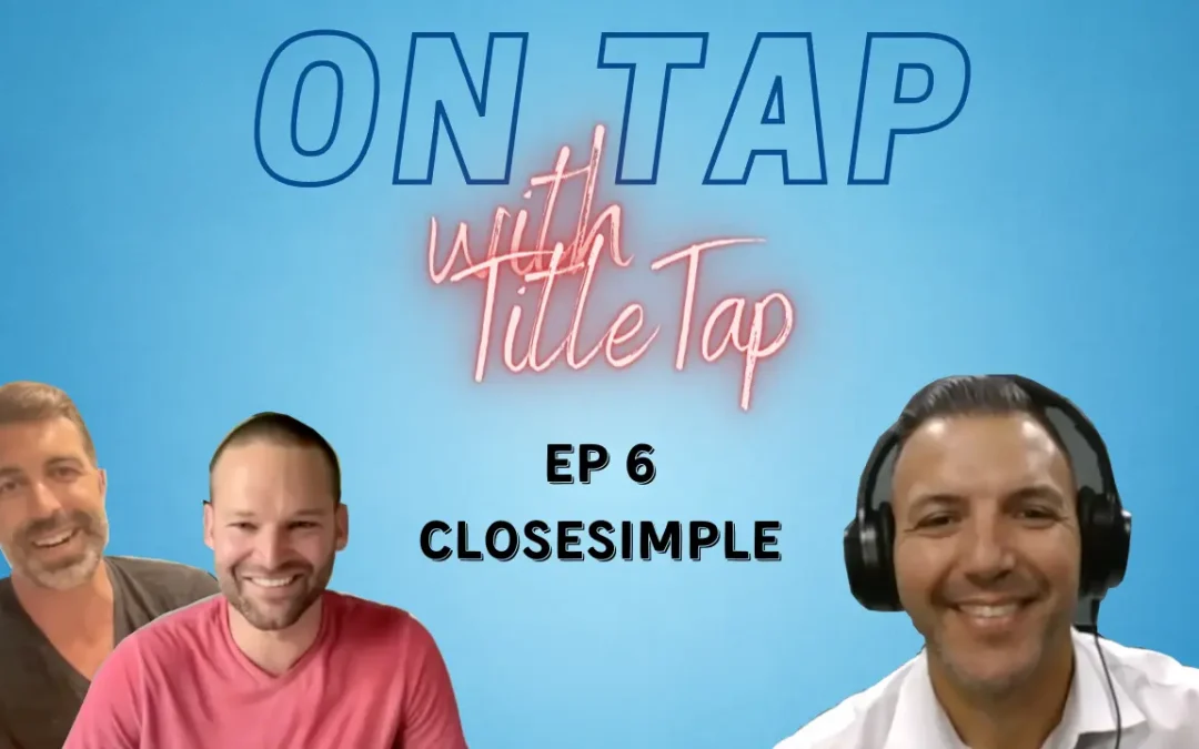 On Tap with TitleTap Ep 6 - CloseSimple ft. Paul and Bill
