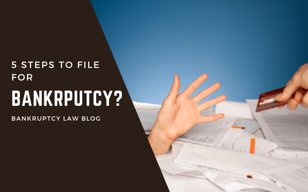 5 steps to file for bankruptcy